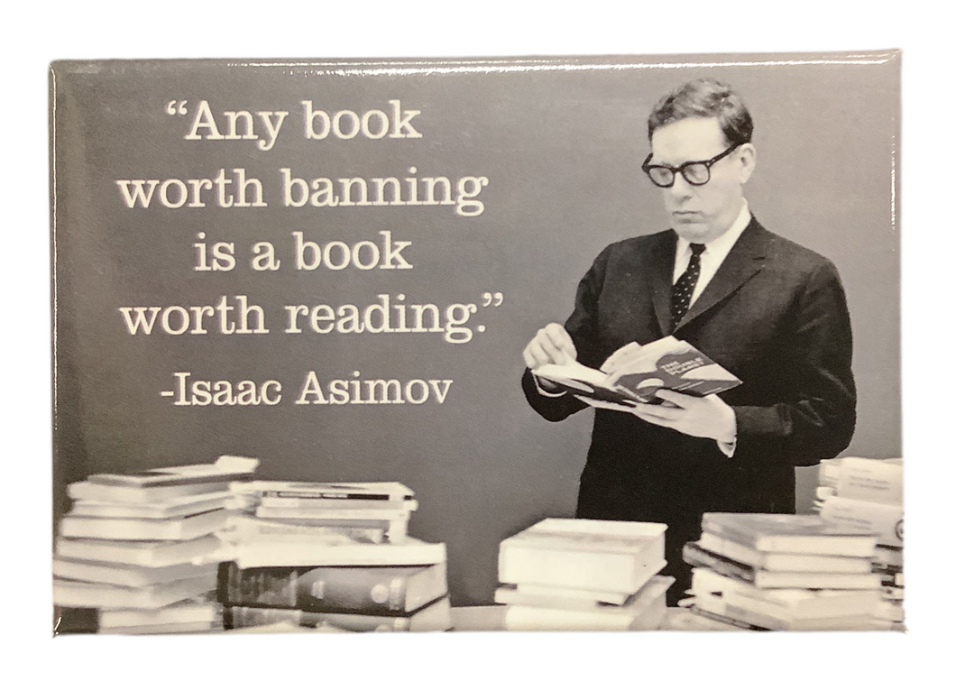 Magnet, “Any book worth banning is a book worth reading.”