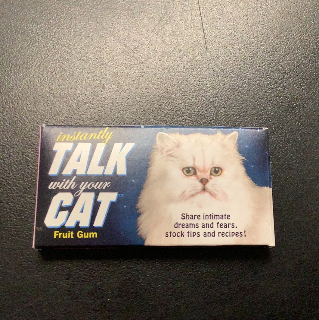 Gum, Talk With Your Cat
