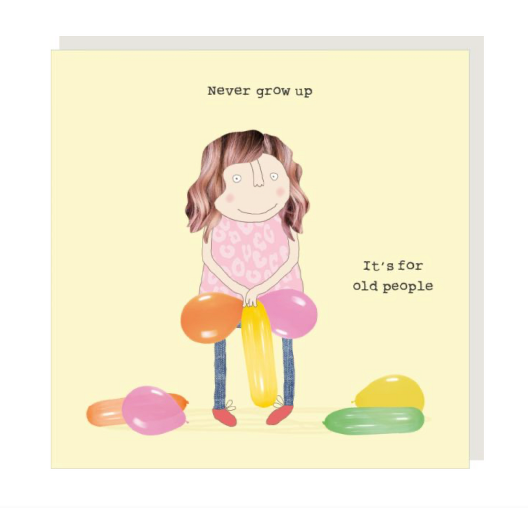 Rosie Made a Thing, Everyday, Never Grow Up