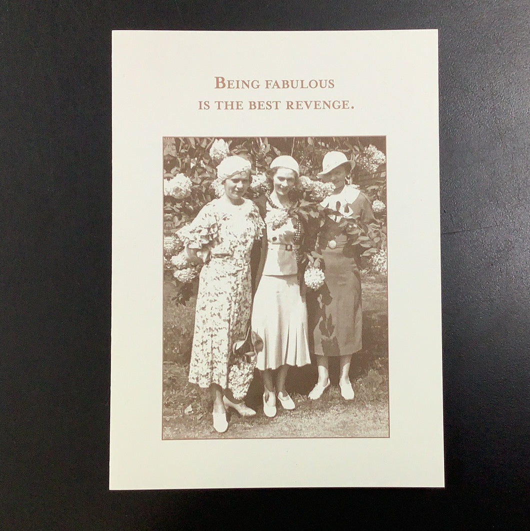 Greeting Card, Being Fabulous Is The Best Revenge