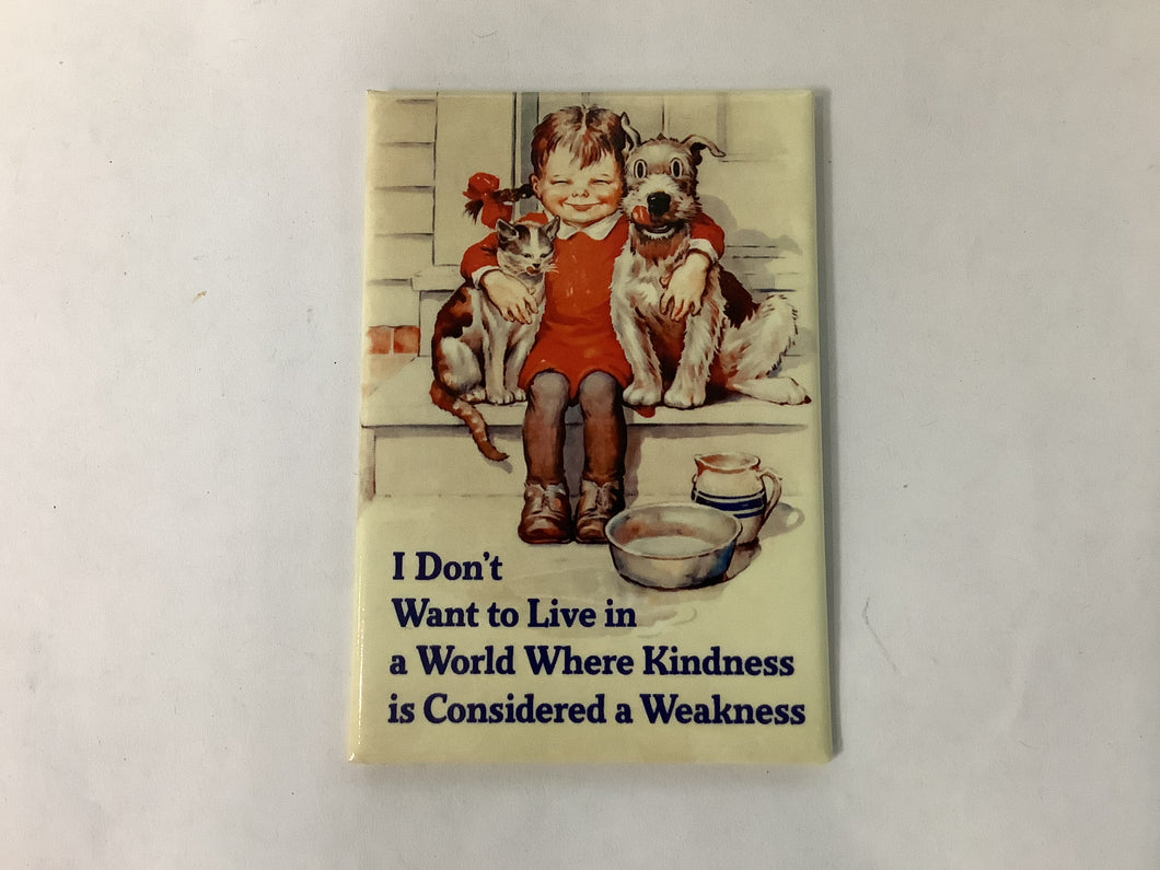 Fridge Magnet, I Don’t Want To Live In A World