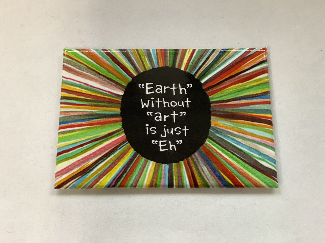 Fridge Magnet, Earth Without Art