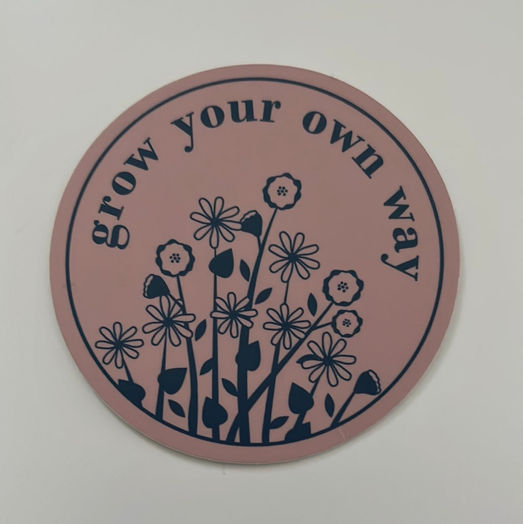 Sticker, Grow Your Own Way